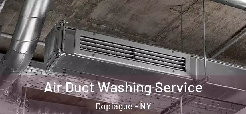  Air Duct Washing Service Copiague - NY
