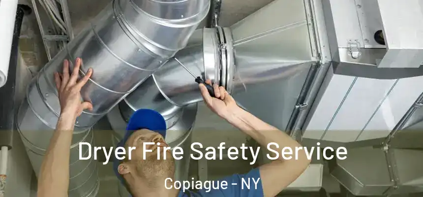  Dryer Fire Safety Service Copiague - NY
