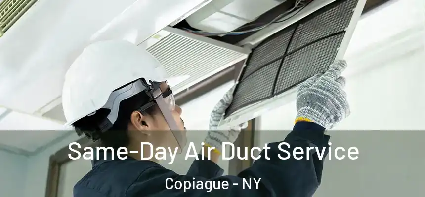 Same-Day Air Duct Service Copiague - NY
