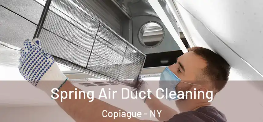  Spring Air Duct Cleaning Copiague - NY