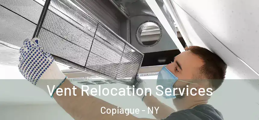 Vent Relocation Services Copiague - NY